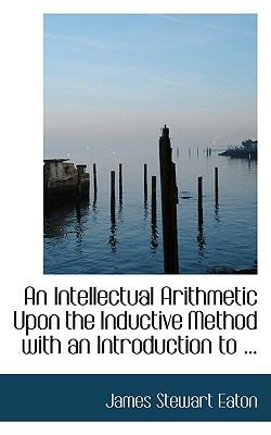 An Intellectual Arithmetic Upon the Inductive M... 0554700832 Book Cover