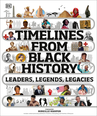 Timelines from Black History: Leaders, Legends,... 0744039096 Book Cover