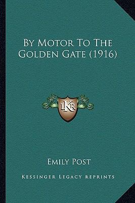 By Motor To The Golden Gate (1916) 1163984450 Book Cover