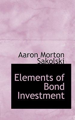 Elements of Bond Investment 1103068644 Book Cover