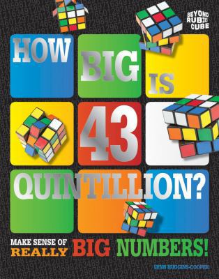 How Big Is 43 Quintillion? (Beyond the Rubik's ... 1609926285 Book Cover