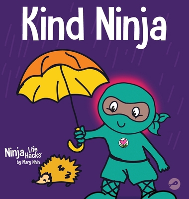 Kind Ninja: A Children's Book About Kindness 1953399711 Book Cover