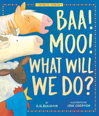 Baa! Moo! What Will We Do? 1680101951 Book Cover