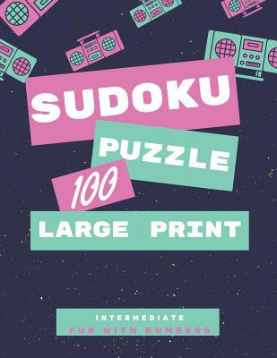 Sudoku Puzzles 100 Large Print: Fun With Number... [Large Print] 1073733327 Book Cover