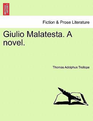 Giulio Malatesta. a Novel. 1241403309 Book Cover