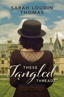 These Tangled Threads: A Novel of Biltmore [Large Print] 1420513958 Book Cover