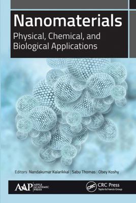 Nanomaterials: Physical, Chemical, and Biologic... 1774630516 Book Cover