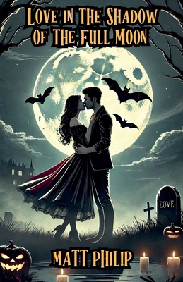 Love in the Shadow of the Full Moon B0DHQTPVWF Book Cover