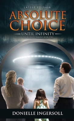 Absolute Choice: Until Infinity, The Infinity T... 1965126219 Book Cover