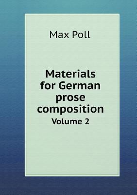 Materials for German prose composition Volume 2 5518849060 Book Cover