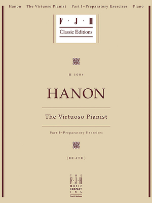 Hanon -- The Virtuoso Pianist, Part I - Prepara... 092966695X Book Cover