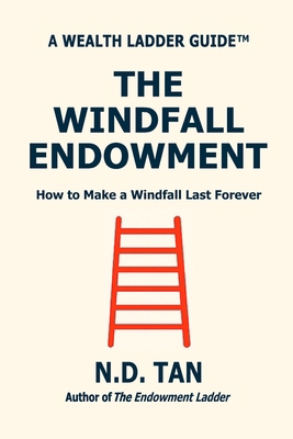 The Windfall Endowment: How to Make a Windfall ... B0GWRLQHXD Book Cover
