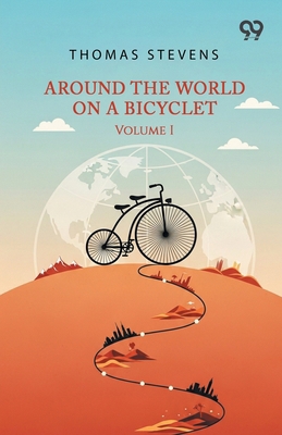 Around The World On A Bicycle: Volume I 9375555089 Book Cover