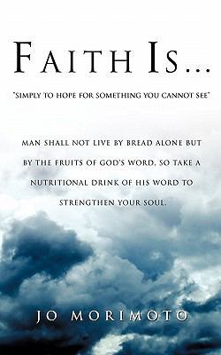 Faith is . . . 1609577965 Book Cover
