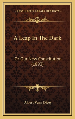 A Leap In The Dark: Or Our New Constitution (1893) 1165291088 Book Cover
