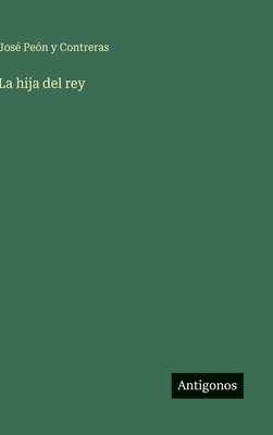La hija del rey [Spanish] 3566095303 Book Cover