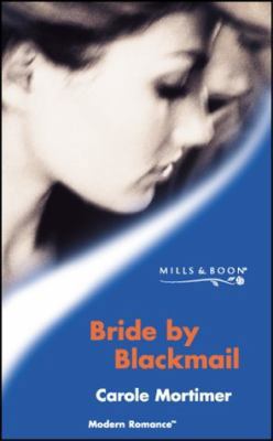 BRIDE BY BLACKMAIL (MODERN ROMANCE S.) 0263833097 Book Cover