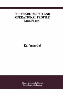 Software Defect and Operational Profile Modeling 0792382595 Book Cover