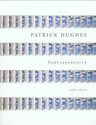 Patrick Hughes: Perverspective 1873362862 Book Cover