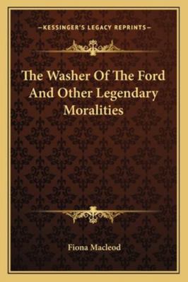 The Washer Of The Ford And Other Legendary Mora... 1163103373 Book Cover