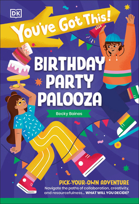You've Got This! Birthday Party Palooza: Pick Y... 0593961501 Book Cover