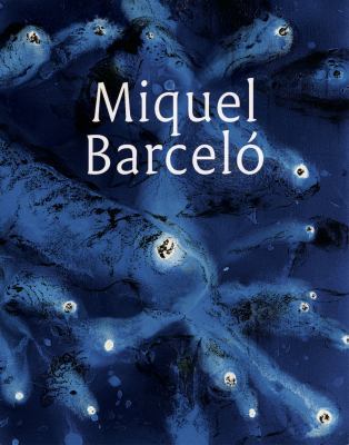 Miquel Barcelo: On View Oct 27- Dec 9, 2016 0998115606 Book Cover