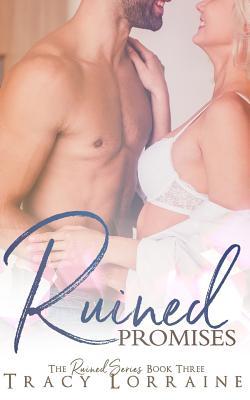 Ruined Promises: A Single Dad Small Town Romance 1791306330 Book Cover