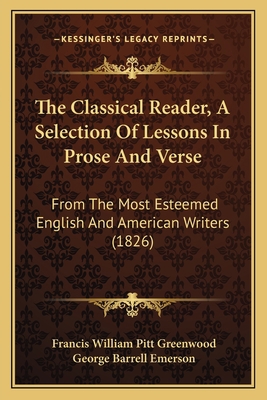 The Classical Reader, A Selection Of Lessons In... 116705153X Book Cover