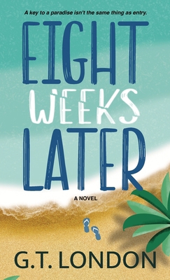 Eight Weeks Later B0CWB4HR8R Book Cover