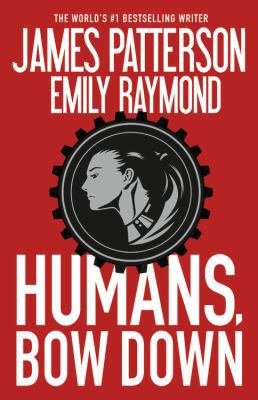 Humans, Bow Down 145556771X Book Cover