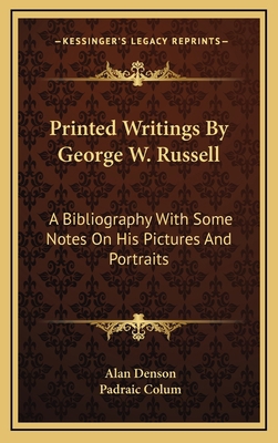 Printed Writings By George W. Russell: A Biblio... 1163450596 Book Cover