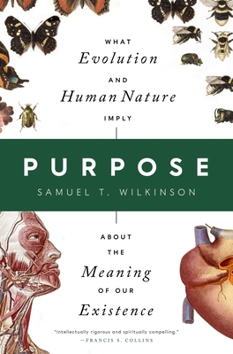 Purpose: What Evolution and Human Nature Imply ... 1639365176 Book Cover