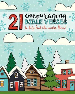 21 Encouraging Bible Verses to Help Beat the Wi... 1947209930 Book Cover