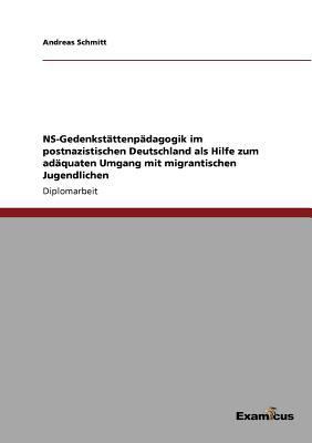 NS-Gedenkstättenpädagogik im postnazistischen D... [German] 3869431571 Book Cover