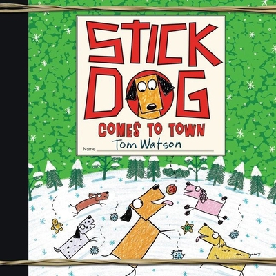 Stick Dog Comes to Town B095GCY5ZX Book Cover