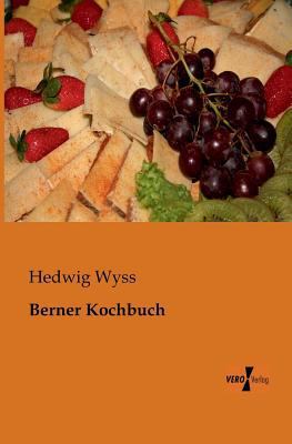 Berner Kochbuch [German] 3956100433 Book Cover