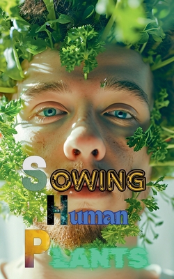 Sowing Human Plants B0D2LX58Y1 Book Cover
