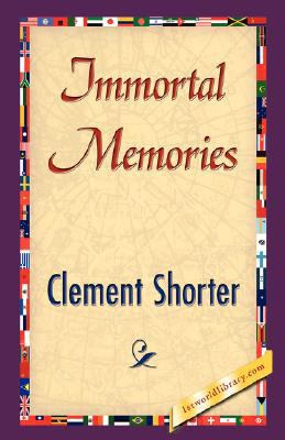 Immortal Memories 1421897342 Book Cover