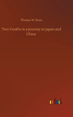 Two Youths in a Journey to Japan and China 3752408049 Book Cover