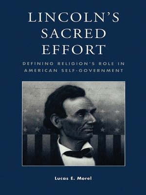 Lincoln's Sacred Effort: Defining Religion's Ro... 0739101064 Book Cover