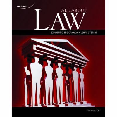 All About Law Exploring the Canadian Legal Syst... 0176354832 Book Cover