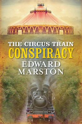 The Circus Train Conspiracy [Large Print] 1785416081 Book Cover
