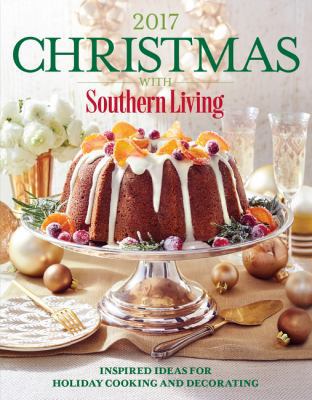 Christmas with Southern Living 2017: Inspired I... 0848752260 Book Cover