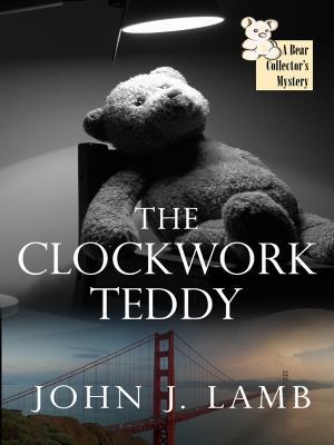 The Clockwork Teddy [Large Print] 1597229377 Book Cover