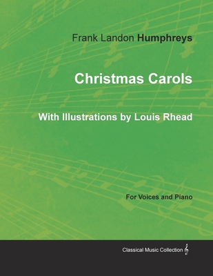 Christmas Carols for Voices and Piano - With Il... 1528700910 Book Cover