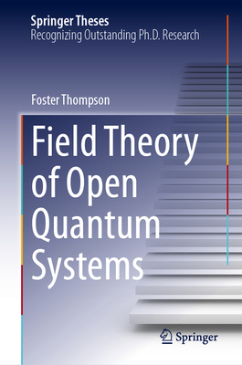 Field Theory of Open Quantum Systems 3032331188 Book Cover