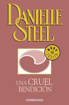 Una Cruel Bendicion [Spanish] 0307348083 Book Cover