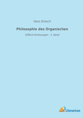 Philosophie des Organischen: Gifford-Vorlesunge... [German] 3965065602 Book Cover