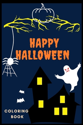 Happy Halloween coloring book: awesome Hallowee... B08JR17QKJ Book Cover
