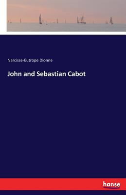 John and Sebastian Cabot 3337399266 Book Cover